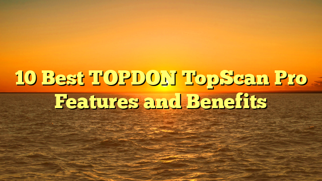 10 Best TOPDON TopScan Pro Features and Benefits